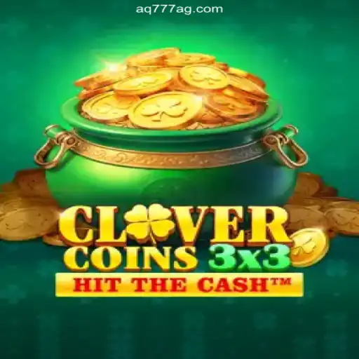 Discover Clovercoin3x3 at AQ777 Oficial 💯️ - O Melhor Cassino Online do Brasil