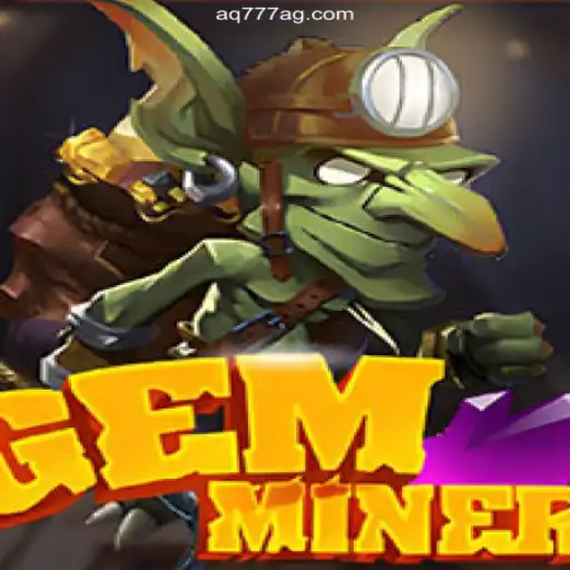 Explore the Thrilling World of GemMiner: The Ultimate Guide