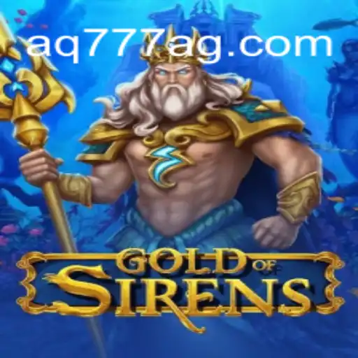 GoldofSirens: An Enchanting Adventure Awaits at AQ777 Oficial